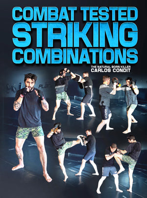 Combat Tested Striking Combinations by Carlos Condit - BJJ Fanatics