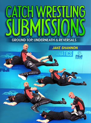 Catch Wrestling Submissions by Jake Shannon - BJJ Fanatics