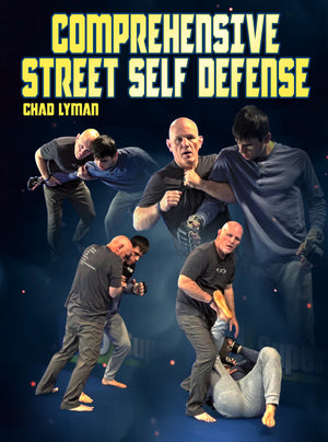 Comprehensive Street Self Defense by Chad Lyman - BJJ Fanatics