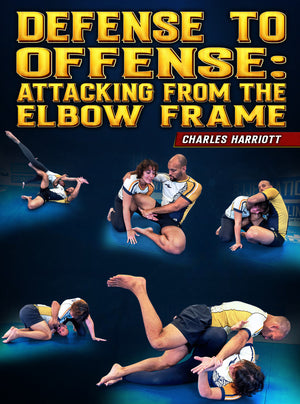 Defense To Offense: Attacking From The Elbow Frame by Charles Harriott - BJJ Fanatics