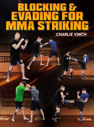 Blocking And Evading For MMA Striking by Charlie Vinch - BJJ Fanatics