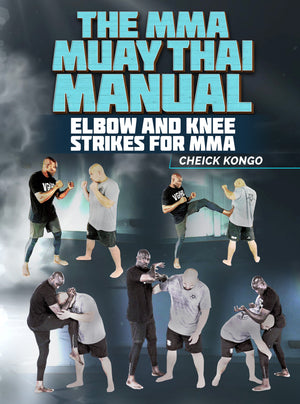 The MMA Muay Thai Manual by Cheick Kongo - BJJ Fanatics