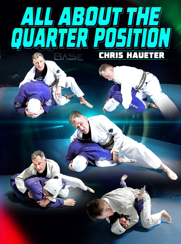 All About The Quarter Position by Chris Haueter – BJJ Fanatics