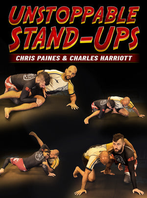 Unstoppable Standups by Chris Paines and Charles Harriott - BJJ Fanatics