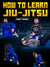 How To Learn Jiu Jitsu by Chris Paines - BJJ Fanatics