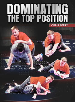 Dominating The Top Position by Chris Perry - BJJ Fanatics