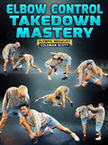 Elbow Control Takedown Mastery by Coleman Scott