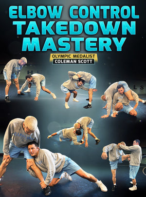 Elbow Control Takedown Mastery by Coleman Scott - BJJ Fanatics