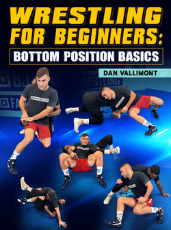 Wrestling for Beginners Bottom Position Basics by Dan Vallimont - BJJ Fanatics