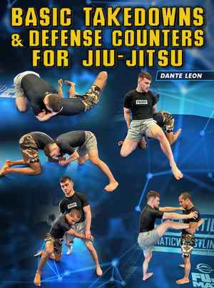 Basic Takedowns & Defense Counters for Jiu Jitsu by Dante Leon - BJJ Fanatics