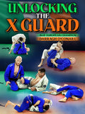 Unlocking The X-Guard by Darragh O'Conaill