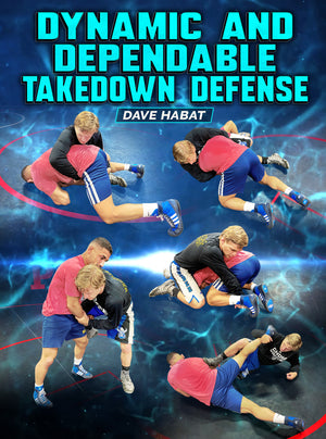 Dynamic And Dependable Takedown Defense by Dave Habat - BJJ Fanatics