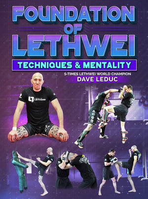 Foundation of Lethwei by Dave Leduc - BJJ Fanatics