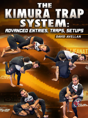 The Kimura Trap System: Advanced Entries, Traps, Setups by David Avellan - BJJ Fanatics