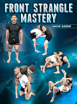 Front Strangle Mastery by David Garmo - BJJ Fanatics