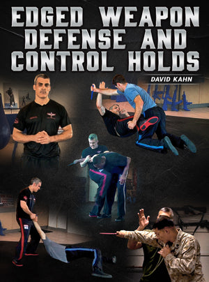 Edged Weapon Defense and Control Holds by David Kahn - BJJ Fanatics