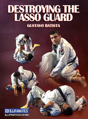 Destroying The Lasso guard by Gustavo Batista - BJJ Fanatics