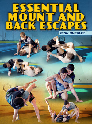 Essential Mount and Back Escapes by Dinu Bucalet - BJJ Fanatics