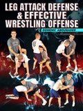 Leg Attack Defense & Effective Wrestling Offense by Domenic Abounader