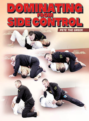 Dominating From Side Control by Pete Letsos - BJJ Fanatics