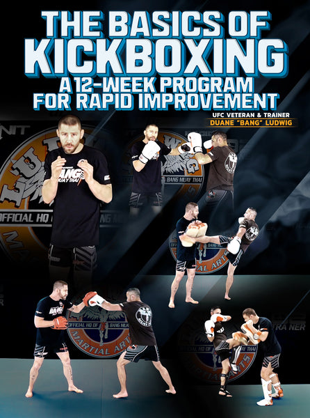The Basics Of Kickboxing by Duane Ludwig – BJJ Fanatics