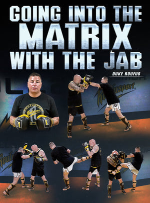 Going Into The Matrix With The Jab by Duke Roufus - BJJ Fanatics