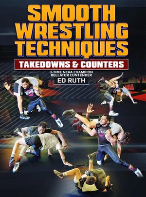 Smooth Wrestling Techniques by Ed Ruth - BJJ Fanatics