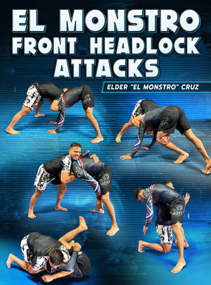 EL Monstro Front Headlock Attacks by Elder Cruz - BJJ Fanatics