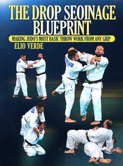 The Drop Seionage Blueprint by Elio Verde - BJJ Fanatics