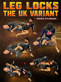 Leglocks The UK Variant by Eoghan O'Flanagan