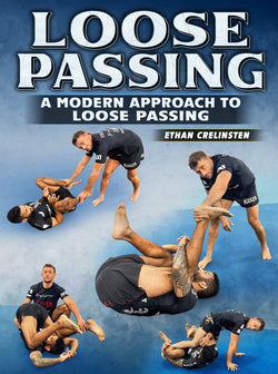 Loose Passing by Ethan Crelinsten - BJJ Fanatics