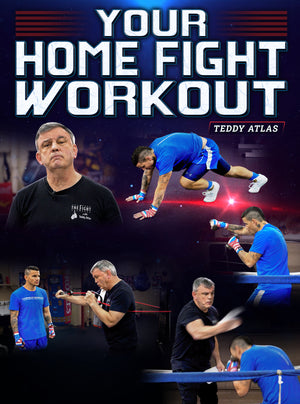 Your home Fight Workout by Teddy Atlas - BJJ Fanatics