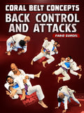 Coral Belt Concepts: Back Control & Attacks by Fabio Gurgel