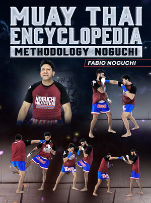 Muay Thai Encyclopedia by Fabio Noguchi - BJJ Fanatics