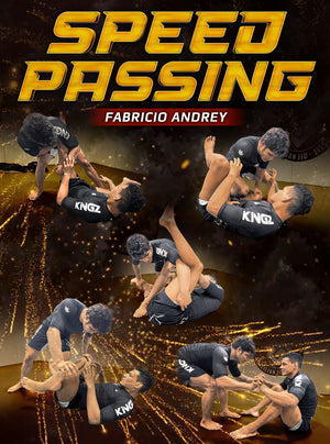 Speed Passing by Fabricio Andrey - BJJ Fanatics