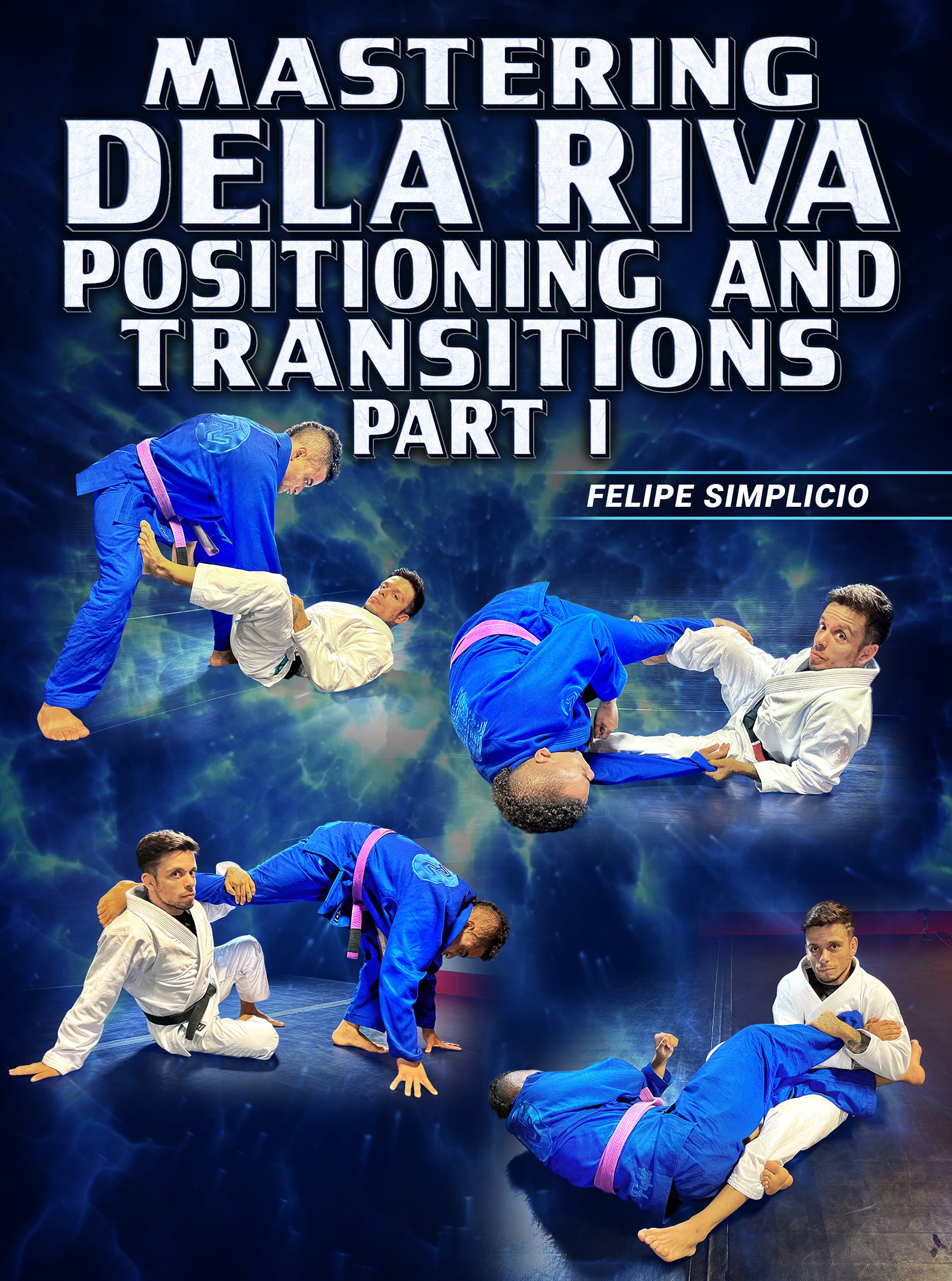 Mastering De La Riva Positions and Transitions Part 1 by Felipe Simplicio