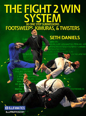 Fight 2 Win System by Seth Daniels - BJJ Fanatics