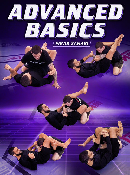 Advanced Basics by Firas Zahabi - BJJ Fanatics