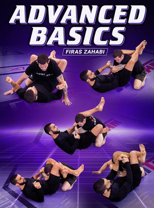 Advanced Basics by Firas Zahabi - BJJ Fanatics