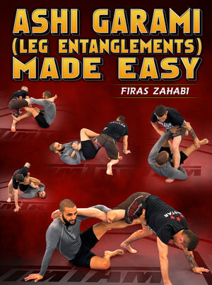 Ashi Garami (Leg Entanglements) Made Easy by Firas Zahabi - BJJ Fanatics