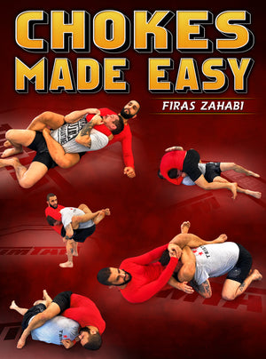 Chokes Made Easy by Firas Zahabi - BJJ Fanatics