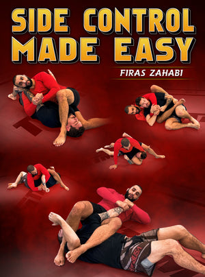 Side Control Made Easy by Firas Zahabi - BJJ Fanatics