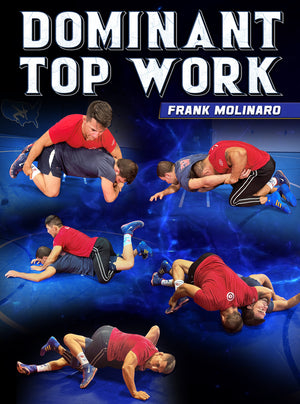 Dominant top Work by Frank Molinaro - BJJ Fanatics