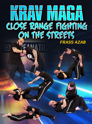 Krav Maga Close Range Fighting On The Streets by Frass Azab - BJJ Fanatics