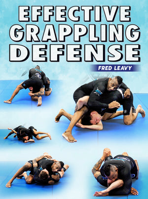 Effective Grappling Defense by Fred Leavy - BJJ Fanatics