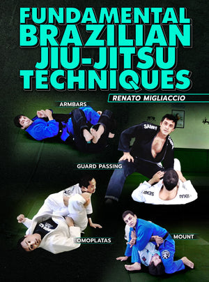 Fundamental Brazilian Jiu Jitsu Techniques by Renato Migliaccio - BJJ Fanatics