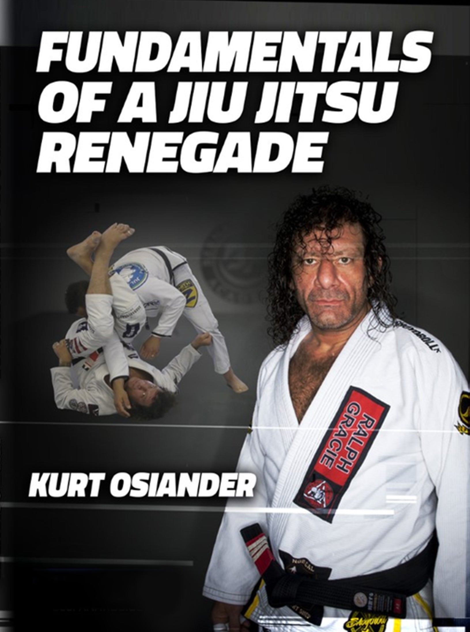 Fundamentals of a Jiu Jitsu Renegade by Kurt Osiander - Digital