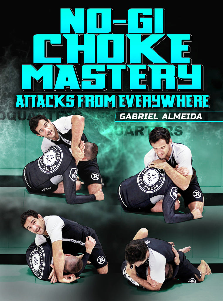 No Gi Choke Mastery by Gabriel Almeida – BJJ Fanatics