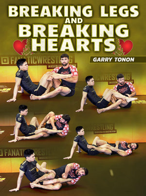 Breaking Legs and Breaking Hearts by Garry Tonon - BJJ Fanatics