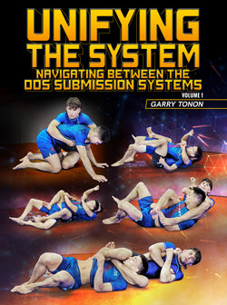 Unifying The Systems: Navigating Between The DDS Submissions Systems by Garry Tonon - BJJ Fanatics